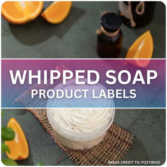 Whipped Soap Assessment - Label Design